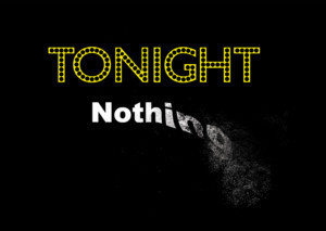 From The Ground Up Presents TONIGHT NOTHING this July Image