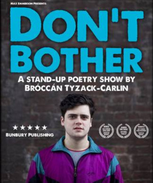 Award-Winning Poetry Show DON'T BOTHER Heads To Edinburgh Fringe  Image