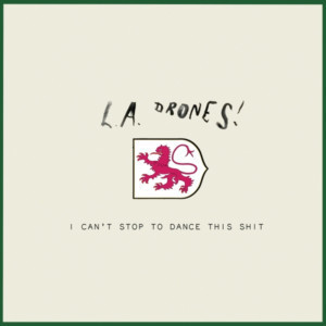 L.A.'s Most Notorious Indie Electro Duo L.A. Drones! Release Their Long-Awaited New Album Image