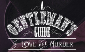 A GENTLEMAN'S GUIDE TO LOVE AND MURDER to Charm Audiences at Theatre Tallahassee in Spring 2020 