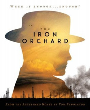 THE IRON ORCHARD Comes To Digital, Blu-ray & DVD 8/6 