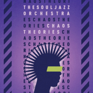 The Souljazz Orchestra Announce CHAOS THEORIES, Plus European Tour 