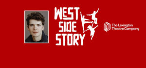 Interview: Seven Questions with Colton Ryan of WEST SIDE STORY at The Lexington Theatre Company 
