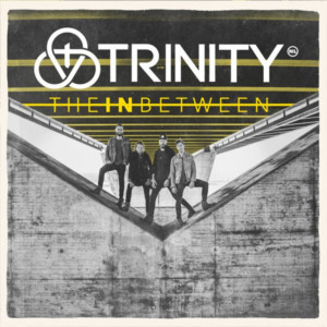 Trinity Releases THE IN BETWEEN Today From The Fuel Music 