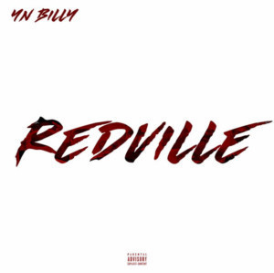YN Billy Releases New Mixtape REDVILLE 