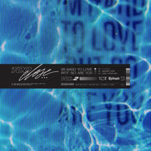 Too Close To Touch Release I'M HARD TO LOVE BUT SO ARE YOU VOL. 2 EP Image