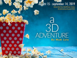 Circle Theatre Hosts the World Premiere of A 3D ADVENTURE 