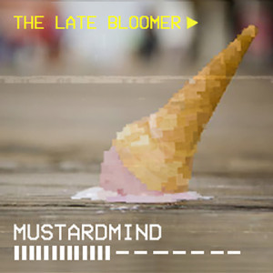 Mustardmind Release Fuzz Rock Track THE LATE BLOOMER EP Out 8/30 