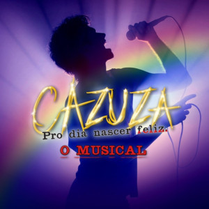 Review: Back to Sao Paulo's Stages, CAZUZA - PRO DIA NASCER FELIZ: the Brief and Vertiginous Trajectory of One of the Greatest Idols of Brazilian Music  Image