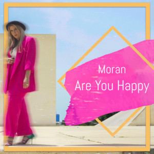 Israeli Pop Artist Moran Releases New Single 'Are You Happy?' Image