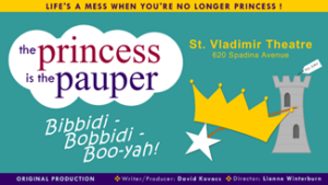 Toronto Fringe Presents THE PRINCESS IS THE PAUPER  Image