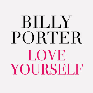 Billy Porter Releases New Single, 'Love Yourself' Image
