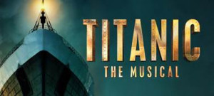 TITANIC THE MUSICAL Announces Casting and New Dates For International Tour Image