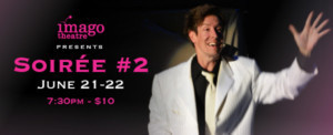 Imago Theatre Presents SOIREE #2 Image