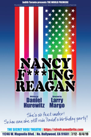 World Premiere Of NANCY F***ING REAGAN Opens Next Month At Secret Rose Theatre 