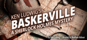 The Game Is Definitely Afoot At Theater At Monmouth With Ken Ludwig's BASKERVILLE Image
