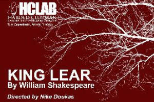 The Harold Clurman Laboratory Theater Company Presents KING LEAR 