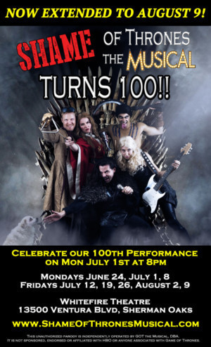 SHAME OF THRONES: The Musical Celebrates 100th Show 7/1 At Whitefire Theatre 