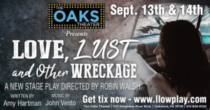 Pittsburgh Musician, Renowned Playwright, And Award-Winning Director Team Up For Oaks Theater Production 