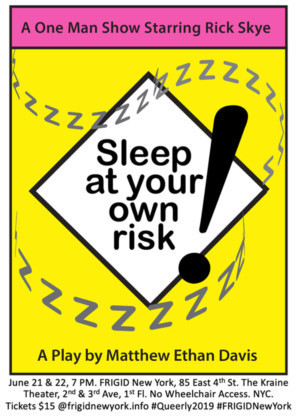 Matthew Ethan Davis Warns Against Sleeping in SLEEP AT YOUR OWN RISK at Queerly Festival 