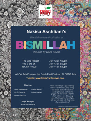 BISMILLAH World Premieres At Fresh Fruit Festival To Celebrate LGBTQ Arts 