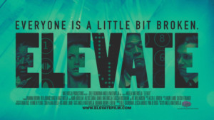 Award-Winning Indie Drama ELEVATE Gets Release By Gravitas Ventures 