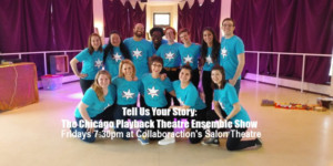 See YOUR Story Live Onstage At The Chicago Playback Theatre Ensemble Show Image