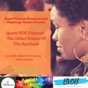 Broad Views On Broadway And Playthings Theatre Present QUEER POC CABARET Image