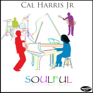 Keyboardist Cal Harris Jr. Releases New Album 'Soulful' On Innervision Records 