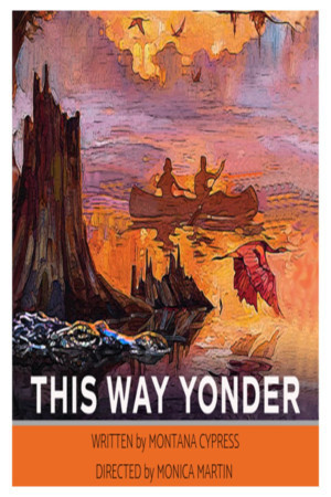 World Premiere Of THIS WAY YONDER Comes To The Hollywood Fringe Festival  Image