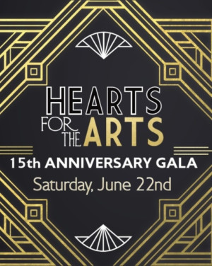 15th Anniversary HEARTS FOR THE ARTS Fundraiser Gala Announced 