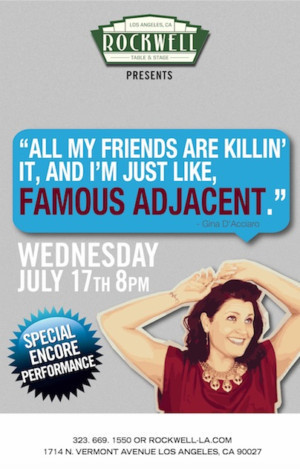 GINA D'ACCIARO IS...FAMOUS ADJACENT! Returns At Rockwell Stage 