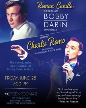 Charlie Romo Debuts ROMAN CANDLE: The Ultimate Bobby Darin Experience On June 28th Image