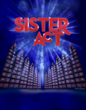 SISTER ACT Arrives At Arizona Broadway Theatre 
