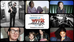 Julie Kramer's THE BASEMENT ARCHIVES: THE GHOSTS OF WFNX: VOLUME II Opens July 20 Image
