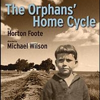 Horton Foote's THE ORPHANS’ HOME CYCLE, PART 3 Extends 6 Weeks Thru May 8 Video