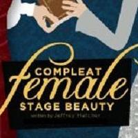 Carpenter Square Theatre To Hold Auditions For COMPLEAT FEMALE STAGE BEAUTY 7/11