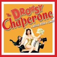 THE DROWSY CHAPERONE to Play South Bend's Morris Performing Arts Center 1/29 & 1/30 Video