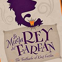 Teatro SEA Presents Classic Children's Operetta THE TOOTHACHE OF KING FARFAN 7/9-7/11