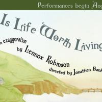 IS LIFE WORTH LIVING? Comes To The Mint 8/19 Through 8/30 Video
