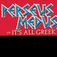 Piccolo Theatre Presents PERSEUS & MEDUSA: OR IT'S ALL GREEK TO ME, 11/20-12/19