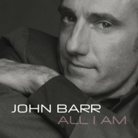 John Barr Releases New CD 'All I Am' Video