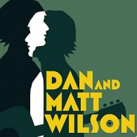 The Pantages Theatre Welcomes Dan and Matt Wilson in Concert, 3/26