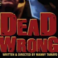 DEAD WRONG Opens At Chicago's Factory Theater 6/26, Runs Through 8/1