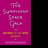 Symphony Space Gala to Inaugurate First Annual Access to the Arts Awards, 4/5 Video