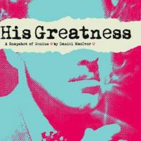 HIS GREATNESS Plays As Part Of FringeNYC 8/14 Thru 8/30 Video