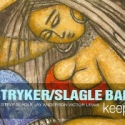 The Stryker/Slagle Band Announces Upcoming Appearances and New CD, 4/17-6/19 Video