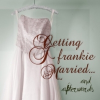 Open Fist Presents GETTING FRANKIE MARRIED - AND AFTERWARDS, Opens 4/2 Video