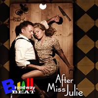 BWW TV: Broadway Beat Sneak Peek of AFTER MISS JULIE Opening Night Video