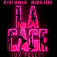 LA CAGE AUX FOLLES Box Office Opens March 16